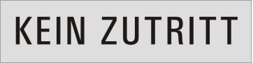 KEIN ZUTRITT Aluminiumschild 10116-E