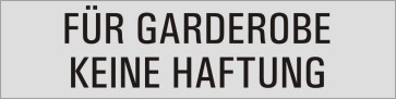 FÜR GARDEROBE KEINE HAFTUNG Aluminiumschild 27171-E