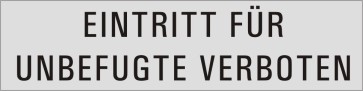 EINTRITT FÜR UNBEFUGTE VERBOTEN Aluminiumschild 27180-E