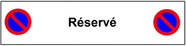 Parkverbotsschild Réservé