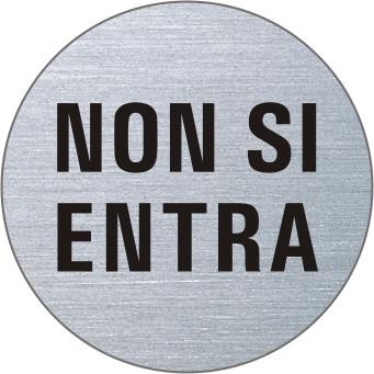 NON SI ENTRA Edelstahlschild 7360