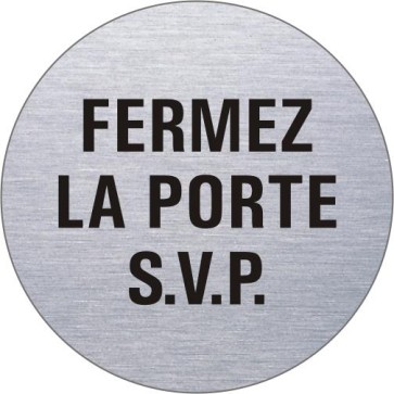 FERMEZ LA PORTE S.V.P. Edelstahlschild 8593