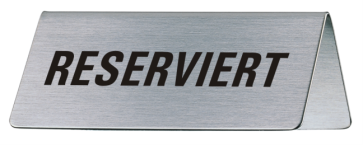 RERSERVIERT Tischwinkel 2658 Edelstahlschild
