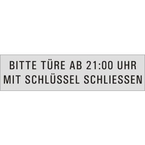 BITTE AB 21:00 UHR MIT SCHLÜSSEL SCHLIESSEN Aluminiumschild 27178-E