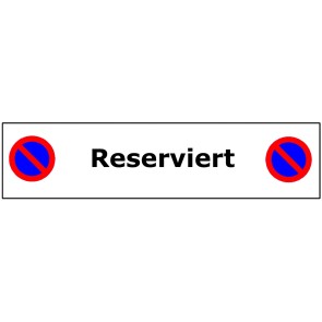 Parkverbotsschild Reserviert