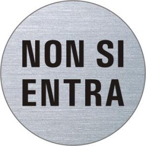 NON SI ENTRA Edelstahlschild 7360