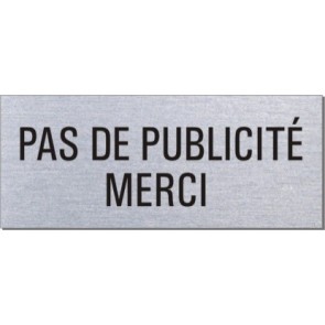 PAS DE PUBLICITÉ MERCI Aluminium im Edelstahllook